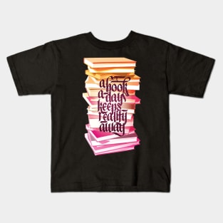 A Book A Day Keeps Reality Away Reading Lover Calligraphy Kids T-Shirt
